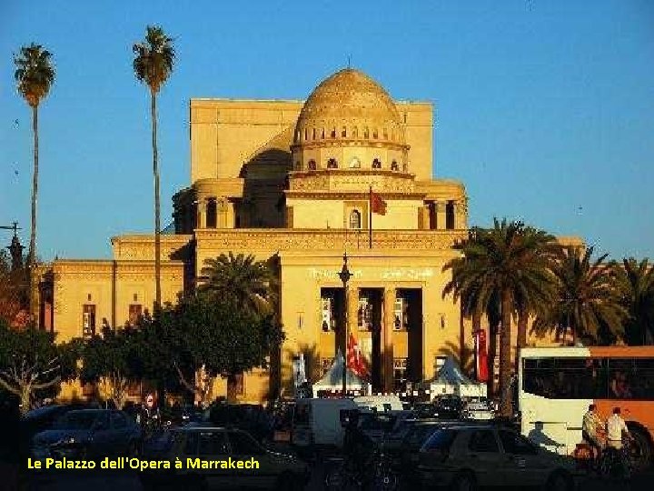 Le Palazzo dell'Opera à Marrakech 