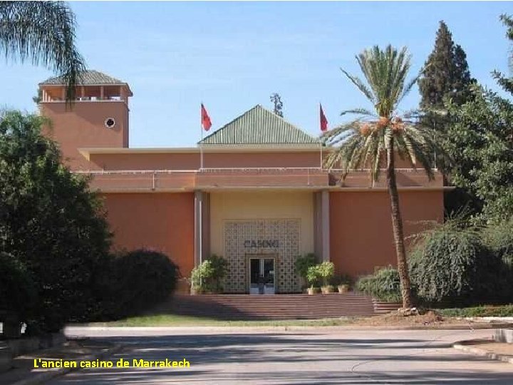 L'ancien casino de Marrakech 