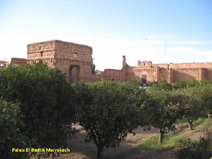 Palais El Badi à Marrakech 