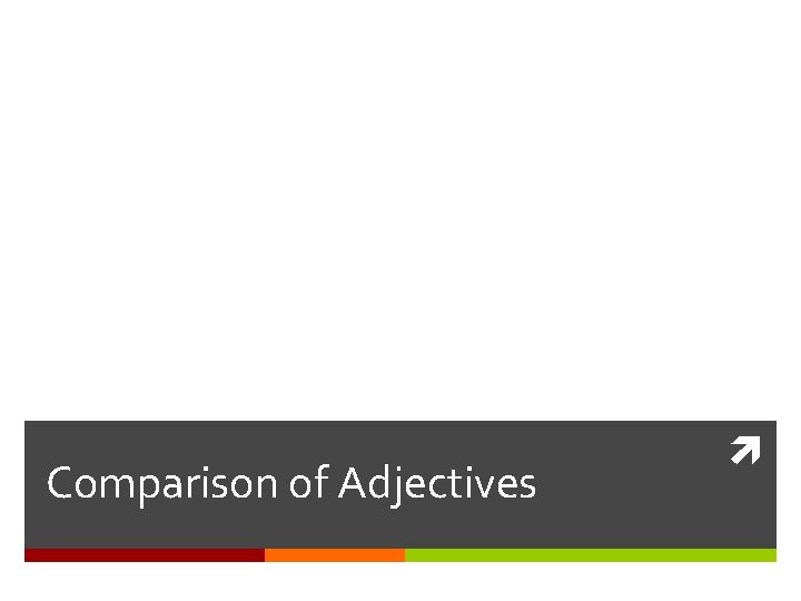 Comparison of Adjectives 