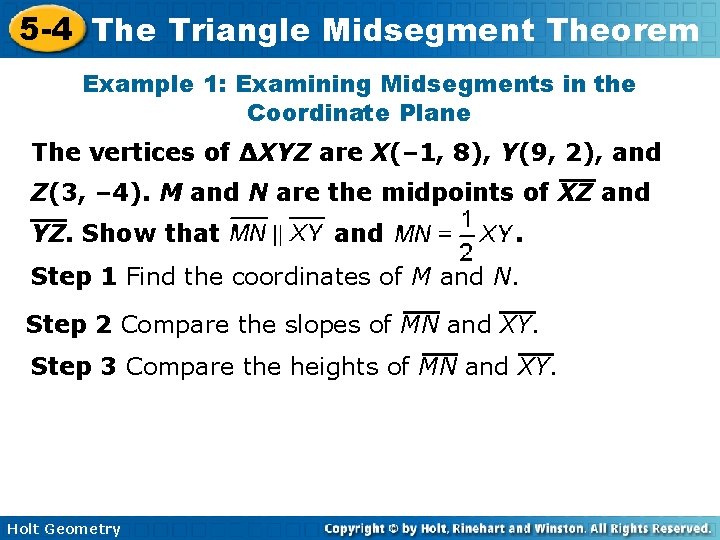 5 -4 The Triangle Midsegment Theorem Example 1: Examining Midsegments in the Coordinate Plane