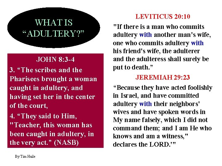 WHAT IS “ADULTERY? ” JOHN 8: 3 -4 3. “The scribes and the Pharisees WHAT IS “ADULTERY? ” JOHN 8: 3 -4 3. “The scribes and the Pharisees