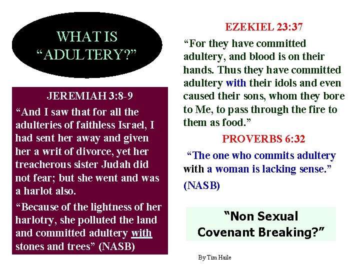WHAT IS “ADULTERY? ” JEREMIAH 3: 8 -9 “And I saw that for all WHAT IS “ADULTERY? ” JEREMIAH 3: 8 -9 “And I saw that for all