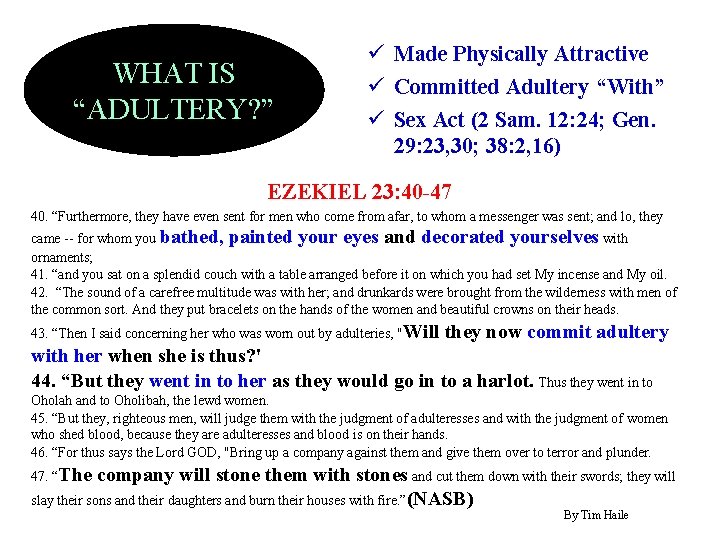 WHAT IS “ADULTERY? ” ü Made Physically Attractive ü Committed Adultery “With” ü Sex WHAT IS “ADULTERY? ” ü Made Physically Attractive ü Committed Adultery “With” ü Sex