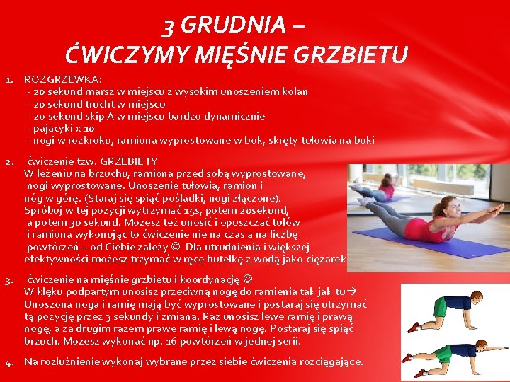 3 GRUDNIA – ĆWICZYMY MIĘŚNIE GRZBIETU 1. ROZGRZEWKA: - 20 sekund marsz w miejscu