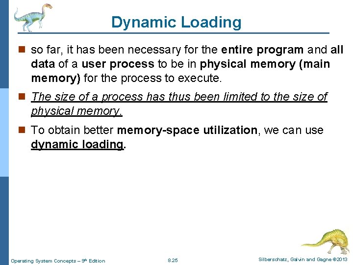 Dynamic Loading n so far, it has been necessary for the entire program and