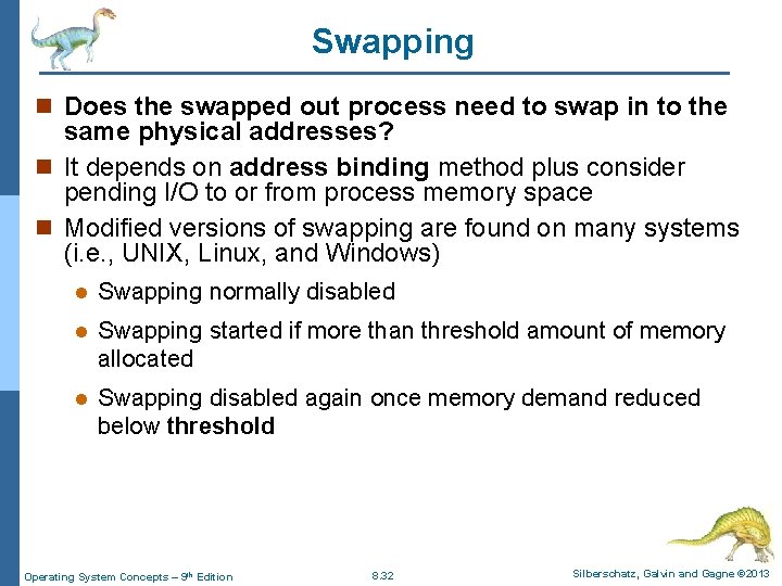 Swapping n Does the swapped out process need to swap in to the same