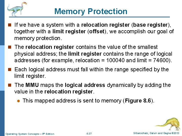 Memory Protection n If we have a system with a relocation register (base register),