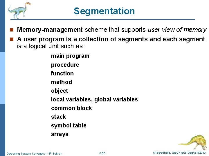 Segmentation n Memory-management scheme that supports user view of memory n A user program