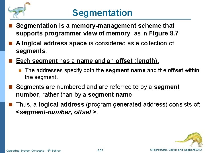 Segmentation n Segmentation is a memory-management scheme that supports programmer view of memory as