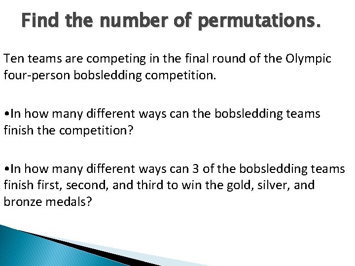 Find the number of permutations. Ten teams are competing in the final round of