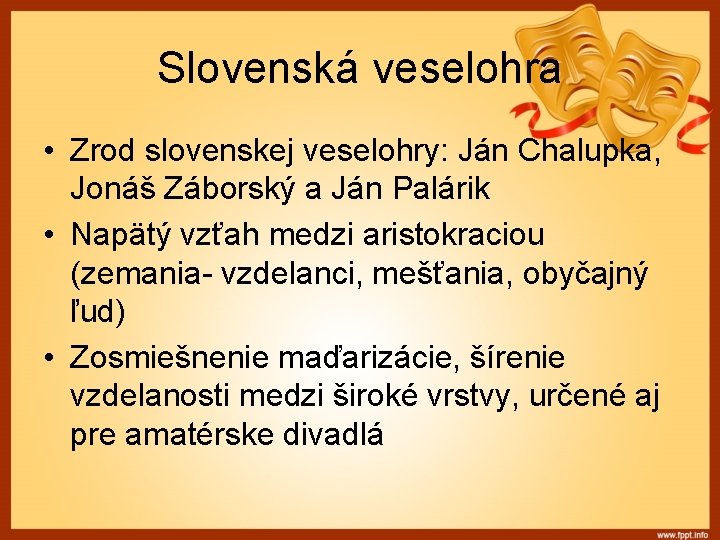 Slovenská veselohra • Zrod slovenskej veselohry: Ján Chalupka, Jonáš Záborský a Ján Palárik •