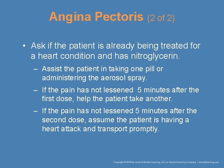 Angina Pectoris (2 of 2) • Ask if the patient is already being treated