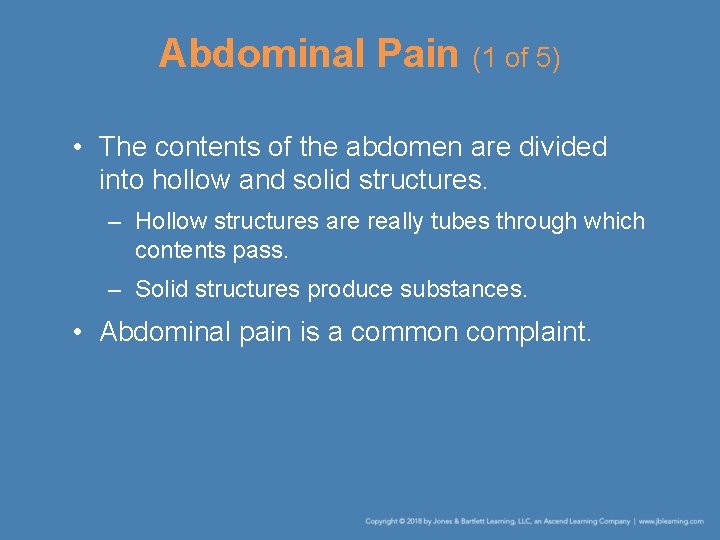 Abdominal Pain (1 of 5) • The contents of the abdomen are divided into