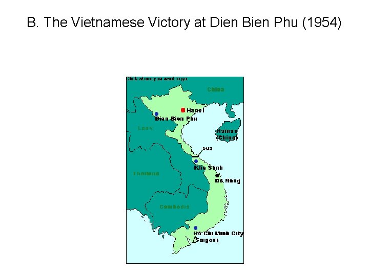 B. The Vietnamese Victory at Dien Bien Phu (1954) 