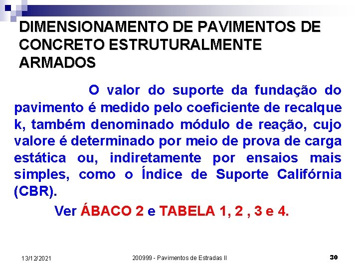 DIMENSIONAMENTO DE PAVIMENTOS DE CONCRETO ESTRUTURALMENTE ARMADOS O valor do suporte da fundação do