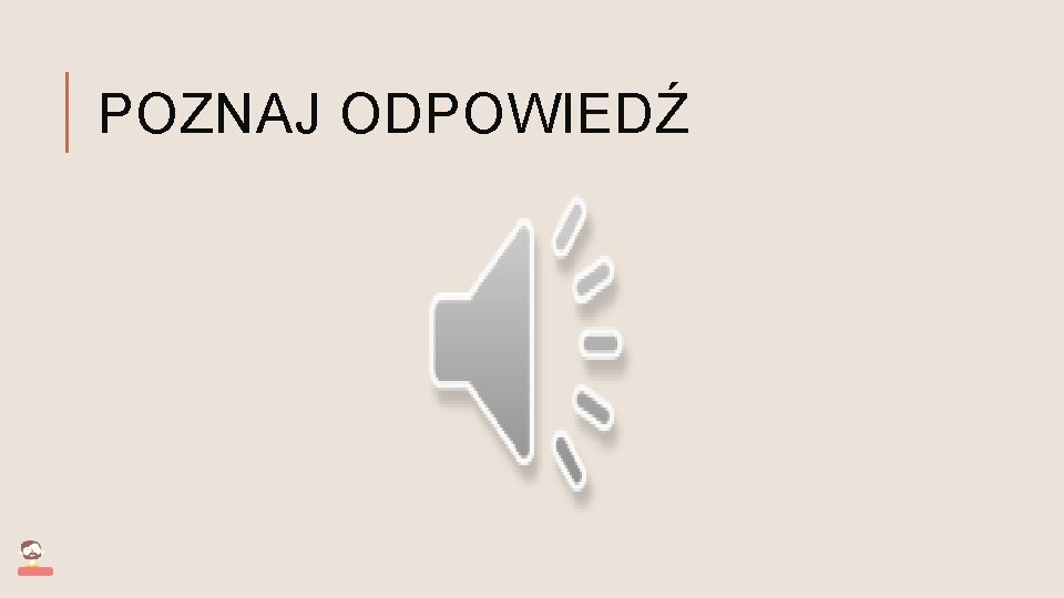 POZNAJ ODPOWIEDŹ 