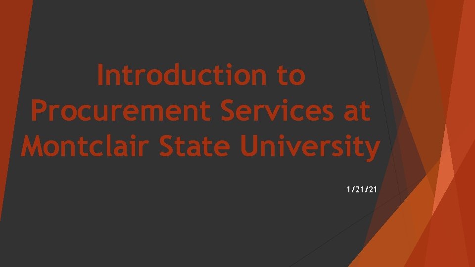 Introduction to Procurement Services at Montclair State University 1/21/21 