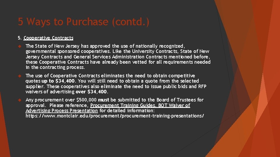 5 Ways to Purchase (contd. ) 5. Cooperative Contracts The State of New Jersey