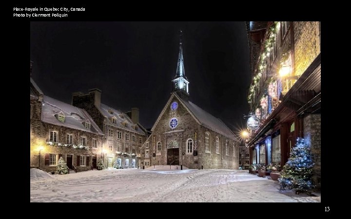 Place-Royale in Quebec City, Canada Photo by Clermont Poliquin 13 