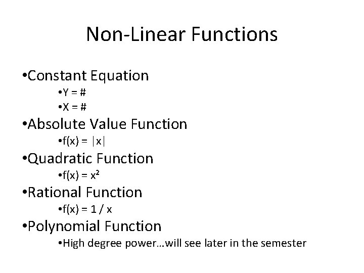 Non-Linear Functions • Constant Equation • Y = # • X = # •