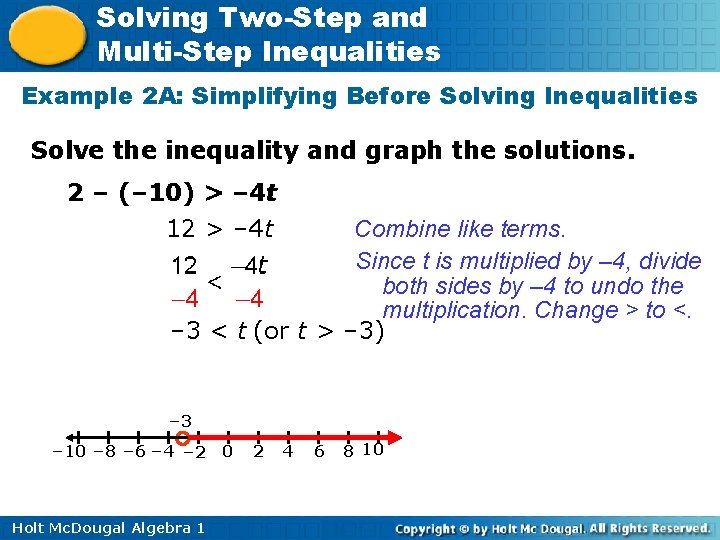 Solving Two-Step and Multi-Step Inequalities Example 2 A: Simplifying Before Solving Inequalities Solve the