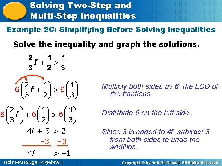 Solving Two-Step and Multi-Step Inequalities Example 2 C: Simplifying Before Solving Inequalities Solve the