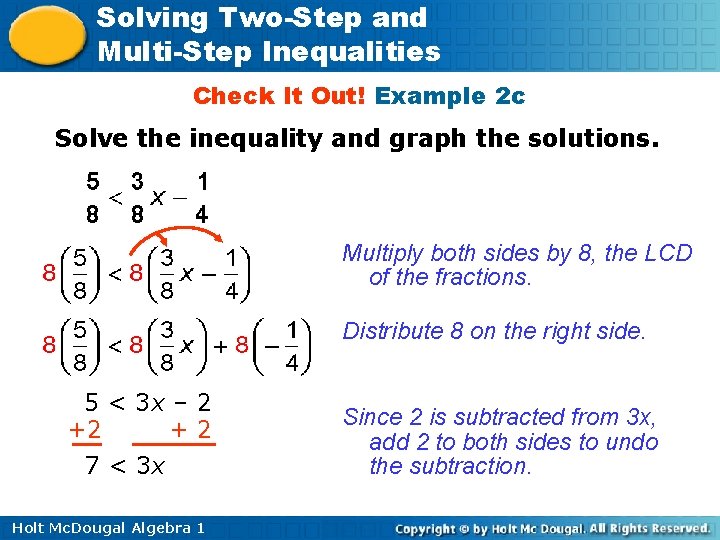 Solving Two-Step and Multi-Step Inequalities Check It Out! Example 2 c Solve the inequality