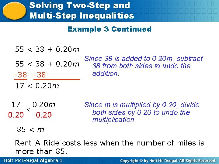 Solving Two-Step and Multi-Step Inequalities Example 3 Continued 55 < 38 + 0. 20