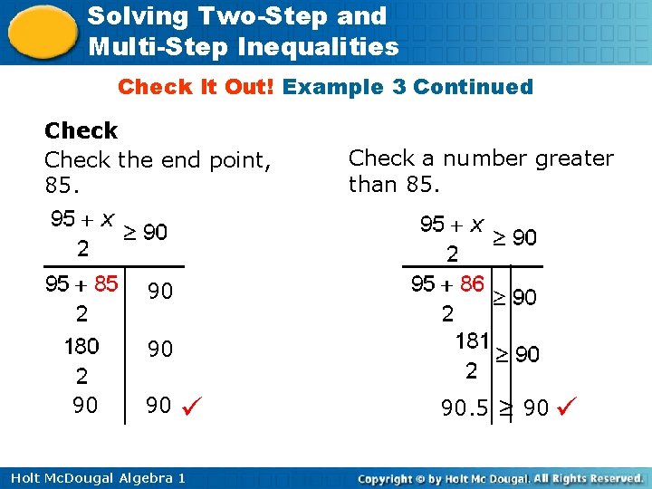 Solving Two-Step and Multi-Step Inequalities Check It Out! Example 3 Continued Check the end