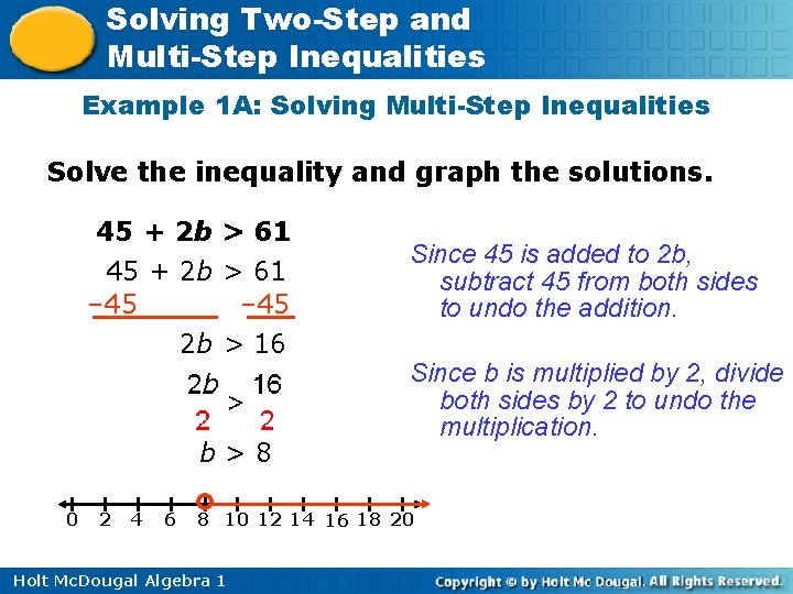 Solving Two-Step and Multi-Step Inequalities Example 1 A: Solving Multi-Step Inequalities Solve the inequality