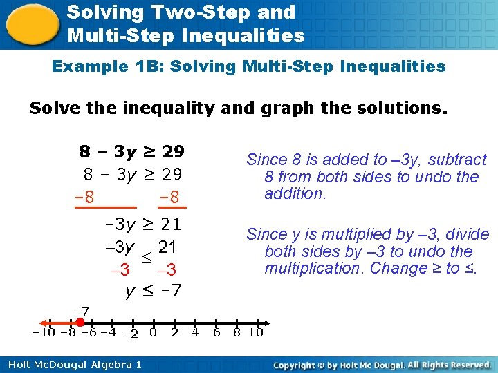 Solving Two-Step and Multi-Step Inequalities Example 1 B: Solving Multi-Step Inequalities Solve the inequality