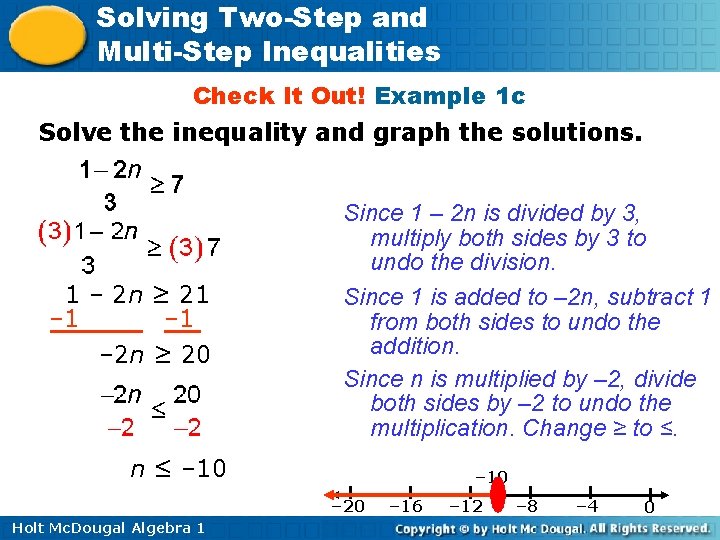 Solving Two-Step and Multi-Step Inequalities Check It Out! Example 1 c Solve the inequality