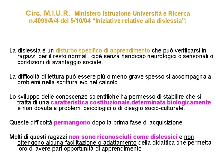 Circ. M. I. U. R. Ministero Istruzione Università e Ricerca n. 4099/A/4 del 5/10/04