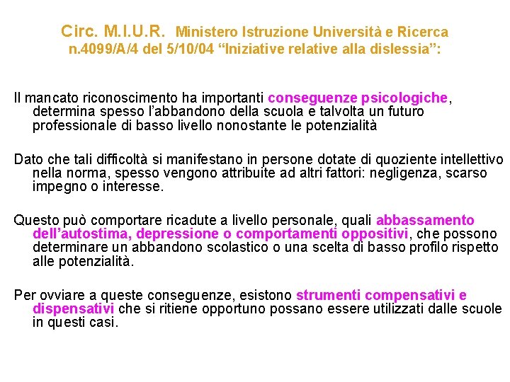 Circ. M. I. U. R. Ministero Istruzione Università e Ricerca n. 4099/A/4 del 5/10/04