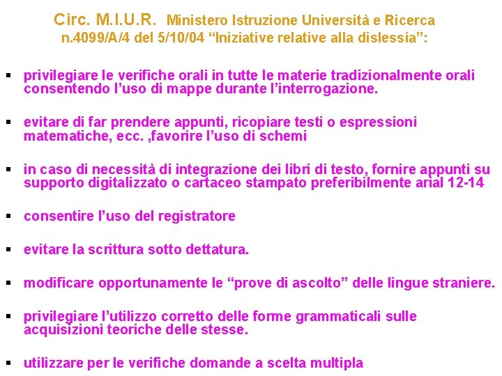 Circ. M. I. U. R. Ministero Istruzione Università e Ricerca n. 4099/A/4 del 5/10/04