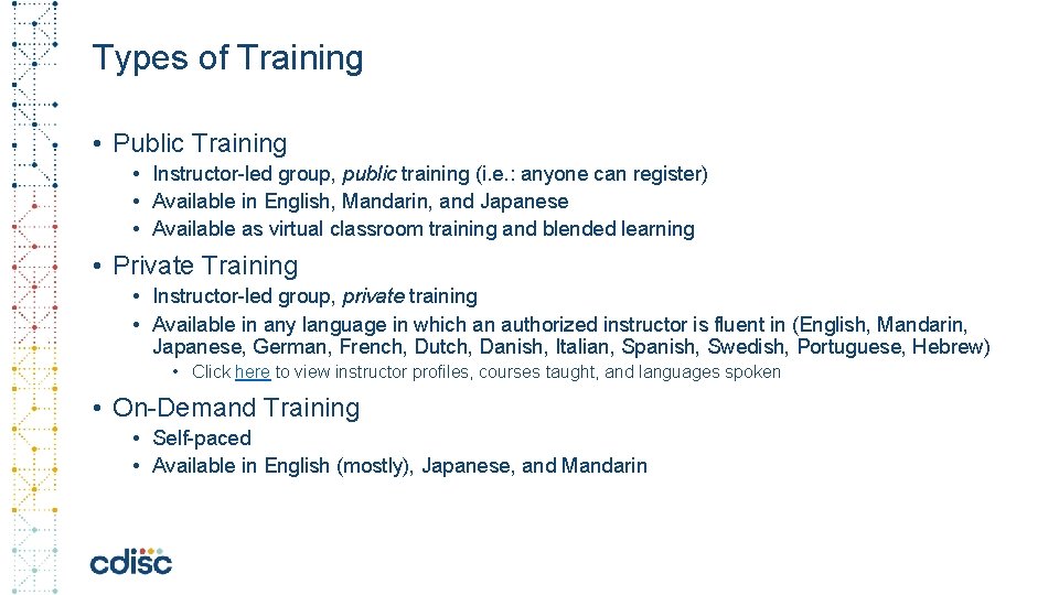 Types of Training • Public Training • Instructor-led group, public training (i. e. :