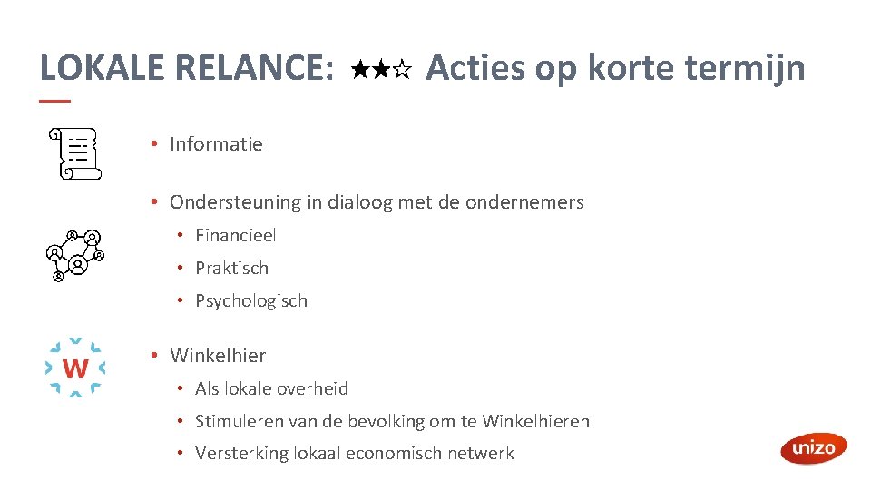 LOKALE RELANCE: Acties op korte termijn • Informatie • Ondersteuning in dialoog met de