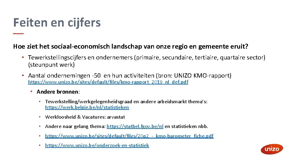 Feiten en cijfers Hoe ziet het sociaal-economisch landschap van onze regio en gemeente eruit?