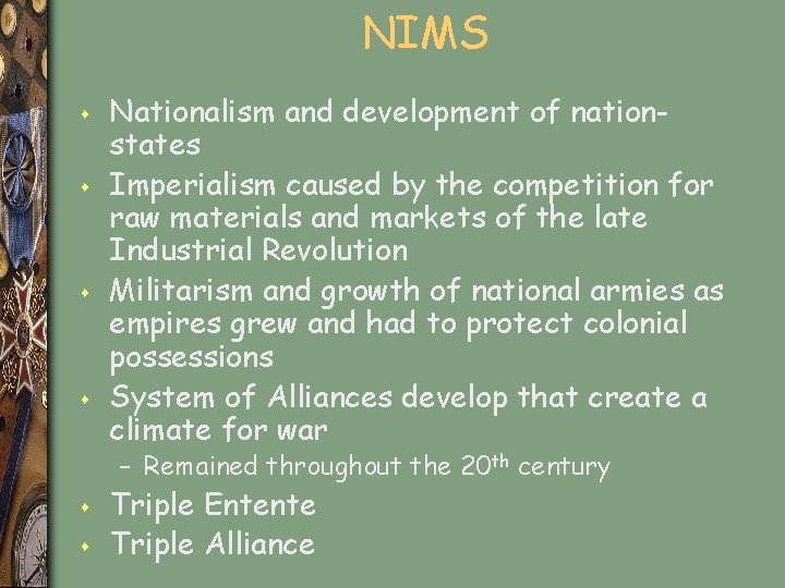 NIMS s s Nationalism and development of nationstates Imperialism caused by the competition for