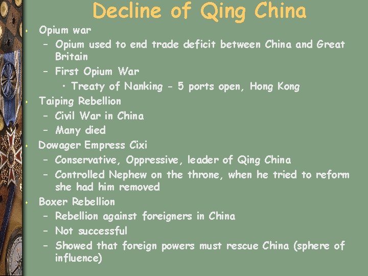 Decline of Qing China s s Opium war – Opium used to end trade