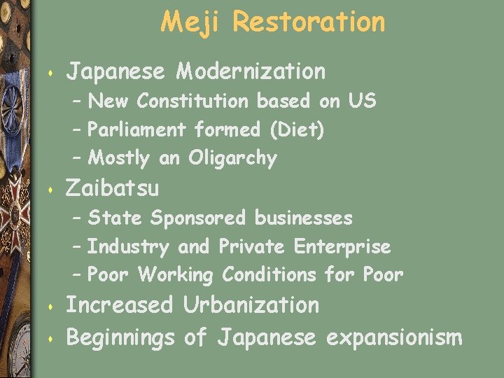 Meji Restoration s Japanese Modernization – New Constitution based on US – Parliament formed