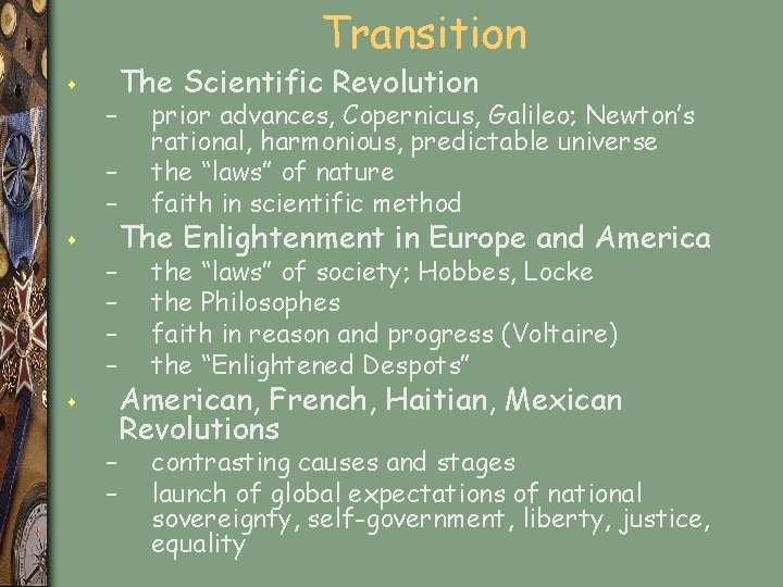 Transition s – – – – s – – The Scientific Revolution prior advances,