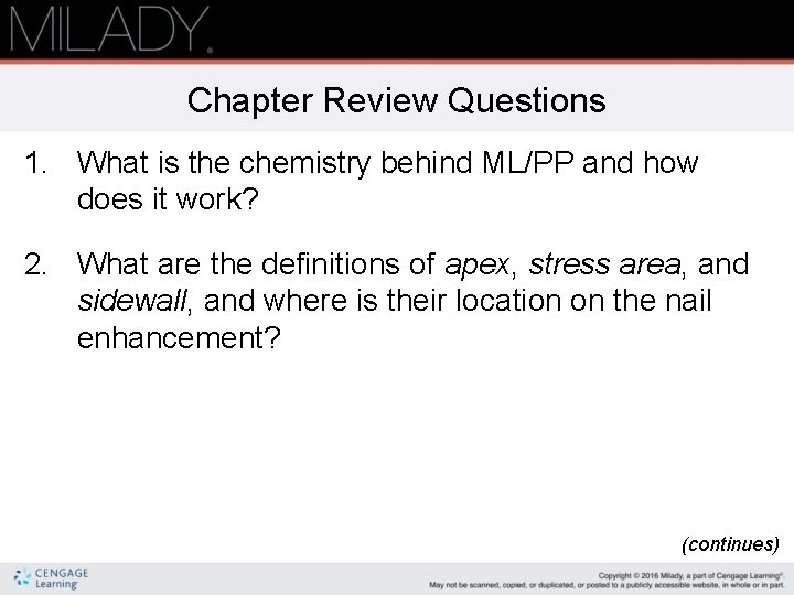 Chapter Review Questions 1. What is the chemistry behind ML/PP and how does it