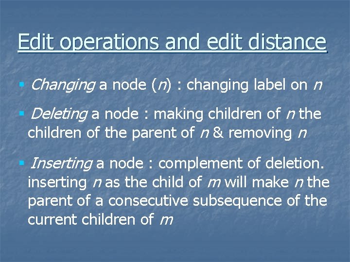 Edit operations and edit distance § Changing a node (n) : changing label on