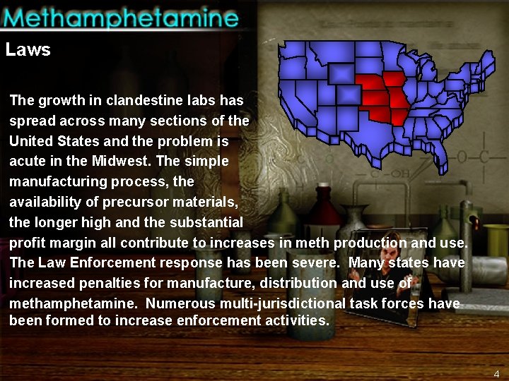 Laws The growth in clandestine labs has spread across many sections of the United