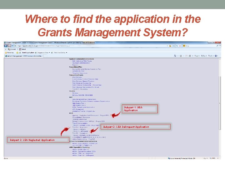Where to find the application in the Grants Management System? Subpart 1: SEA Application Where to find the application in the Grants Management System? Subpart 1: SEA Application