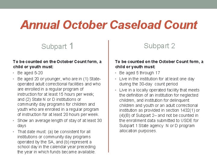 Annual October Caseload Count Subpart 1 To be counted on the October Count form, Annual October Caseload Count Subpart 1 To be counted on the October Count form,