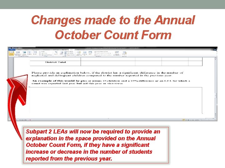 Changes made to the Annual October Count Form Subpart 2 LEAs will now be Changes made to the Annual October Count Form Subpart 2 LEAs will now be