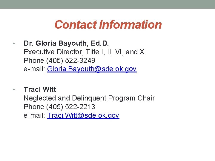 Contact Information • Dr. Gloria Bayouth, Ed. D. Executive Director, Title I, II, VI, Contact Information • Dr. Gloria Bayouth, Ed. D. Executive Director, Title I, II, VI,